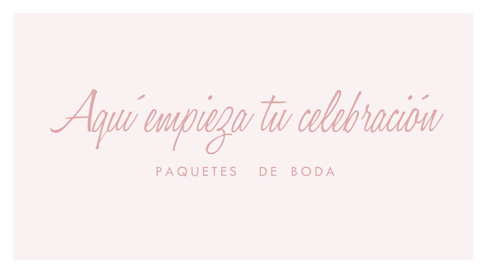 PAQUETES DE BODAS